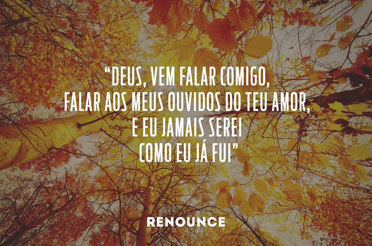 renounceproject's tweet photo. Deus, vem falar conosco, ouvir tua voz nos faz mudar o rumo da nossa história. https://t.co/XIhLMdkJbF http://t.co/OWVPCZgTz9
