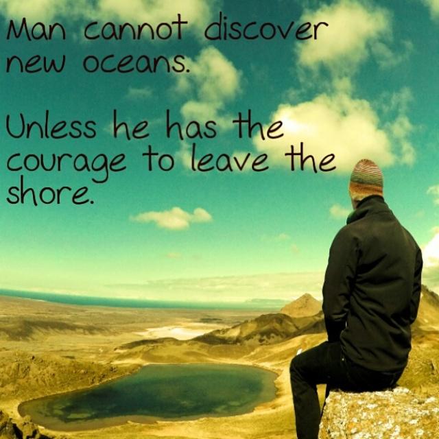 RedHeadExplorer's tweet image. &quot;Man cannot discover new oceans. Unless he has the courage to leave the shore.&quot;
#quote #travel #lp #inspiration