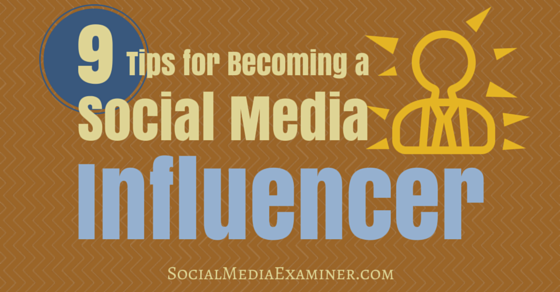 SMExaminer's tweet photo. NEW: 9 Tips for Becoming a #SocialMedia Influencer http://t.co/IsimEktv13 by @megse34 http://t.co/90pEAC2hsp