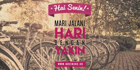 have a nice day ecotuips! Yuk mulai hari dengan semangat positif untuk bumi :) greeners.co