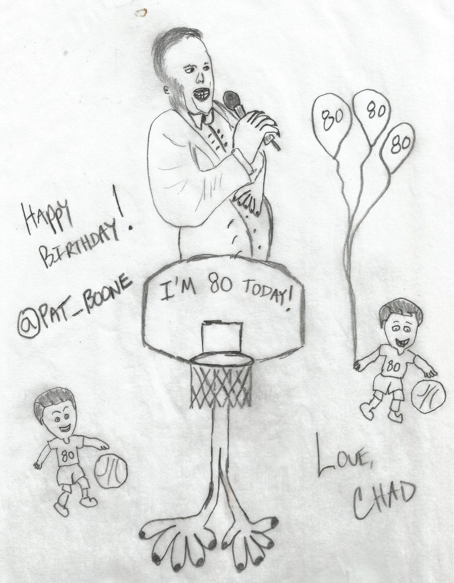  I heard you\re a big basketball fan.. I made some fan art for your Birthday! Happy 80th! Do u like my art? 