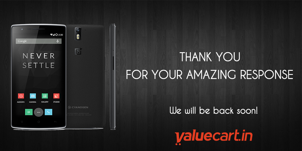 valuecart_india's tweet photo. Thank you for your awesome response!!!
#SoldOut #OnePlusOne #FlashSale #FirstTimeRight #ValueCart http://t.co/wM9ybLKlcr