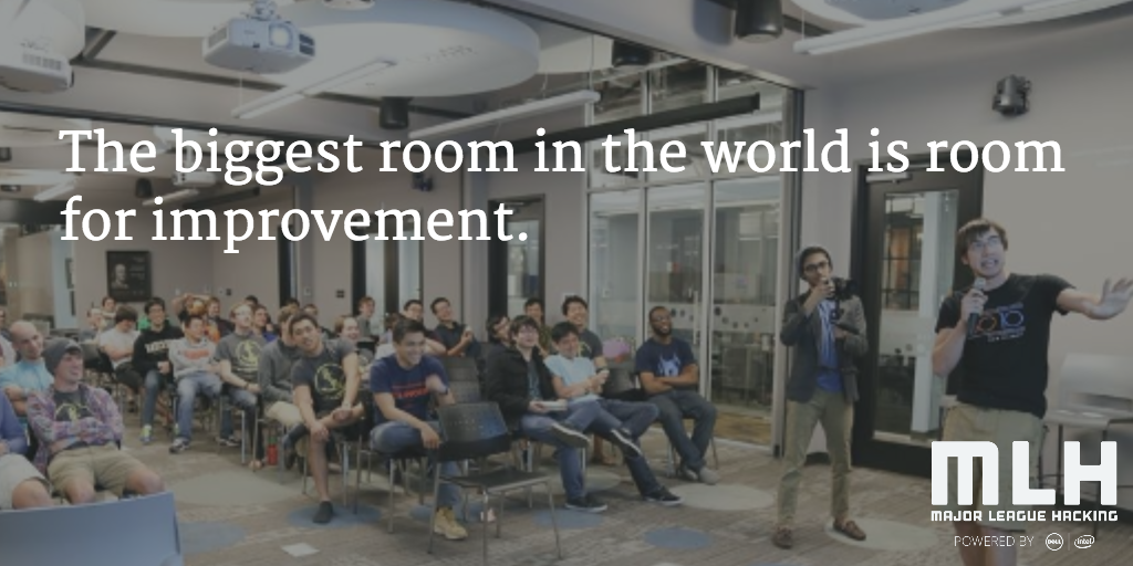 MLHacks's tweet photo. Thought of the day: There's always room for improvement! πͺ #hackspiration http://t.co/WZdkI2x9RR