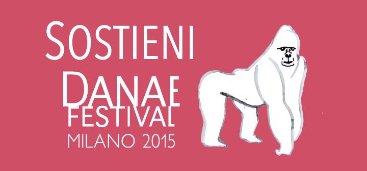 culturamilano's tweet photo. Campagna di crowdfunding per @DanaeFestival! #INDANAEWETRUST http://t.co/aaUCEI84Br http://t.co/CPZGRtwoXh http://t.co/HQWEW7ZOSh