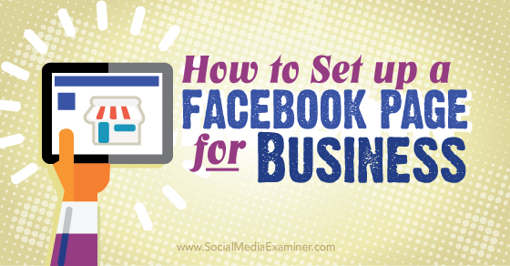 SMExaminer's tweet image. How to Set Up a #Facebook Page for #Business bit.ly/1DYGW99 by @kikolani