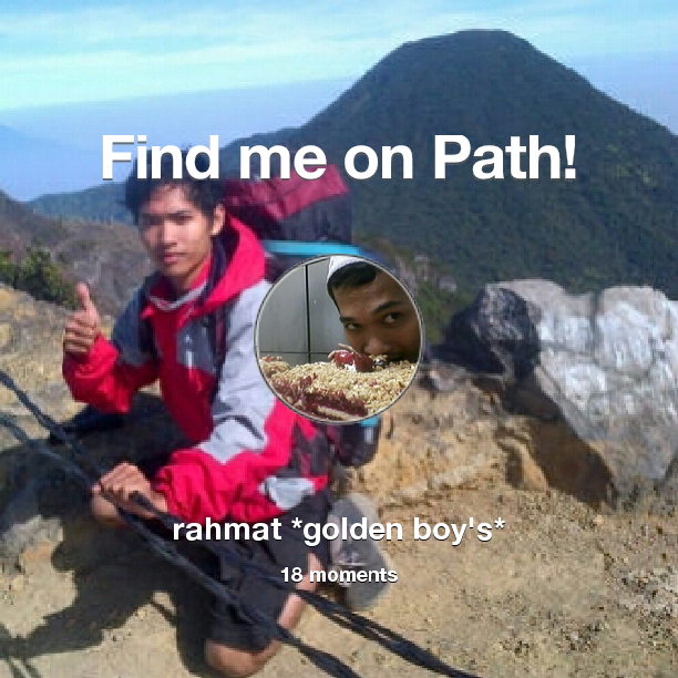 rahmatgonjalez's tweet photo. Find me on #Path now! Go to: http://t.co/wdP74DJ3CO! #thepersonalnetwork http://t.co/gyuFNTzRX3