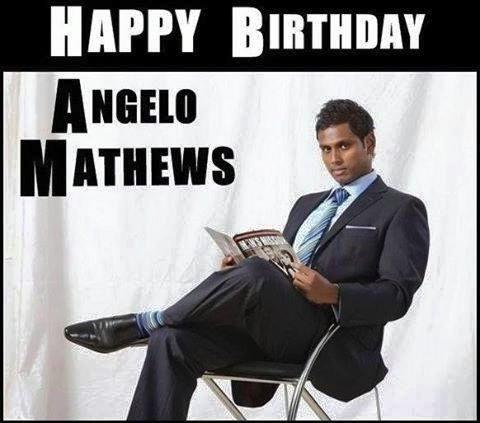 Happy Birthday our captain Angelo Mathews 