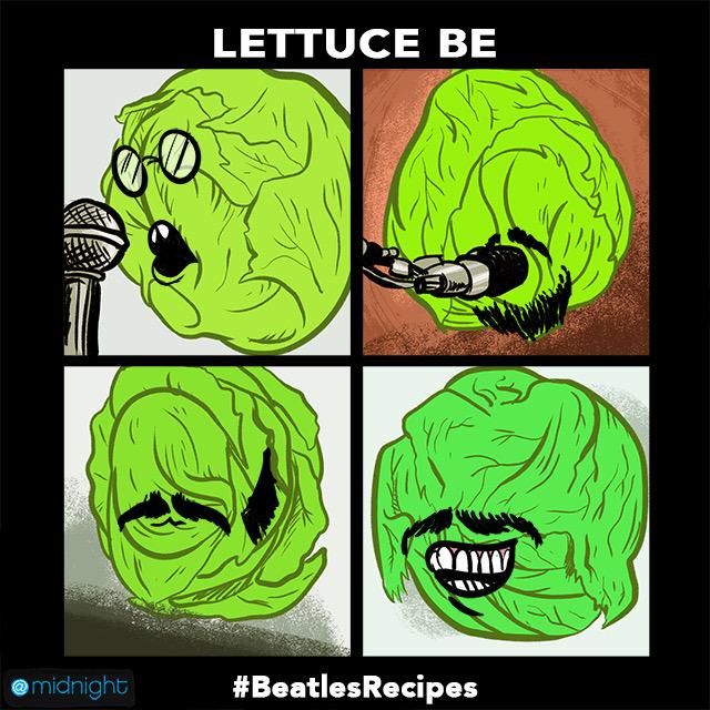 midnight's tweet photo. Lettuce Be #BeatlesRecipes @midnight http://t.co/fGWLcEU0Eg