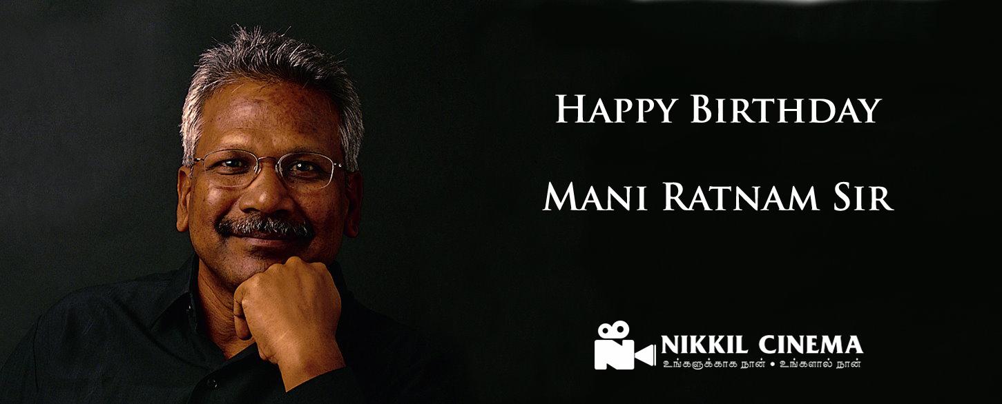 Happy Birthday \"Legendary Director\" Mani Ratnam Sir  