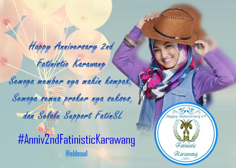 Happy Anniversary 2nd Fatinistic Karawang #Anniv2ndFatinisticKarawang <a href="/fatinisticKRWG2/">Fatinistic Karawang</a> Cc <a href="/Fatinistic/">Fatinistic OFFICIAL</a> <a href="/FatinSL/">Fatin Shidqia Lubis</a>