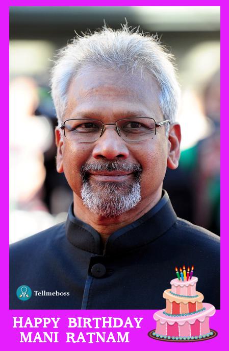 Happy Birthday To Mani Ratnam!!!
 