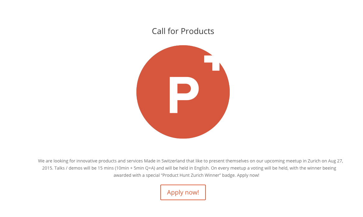 ProductHuntCH's tweet photo. Call for Products: Apply now to present your product to 100+ attendees on August 27! https://t.co/X7ets8yEbL http://t.co/BiyujDqwsJ