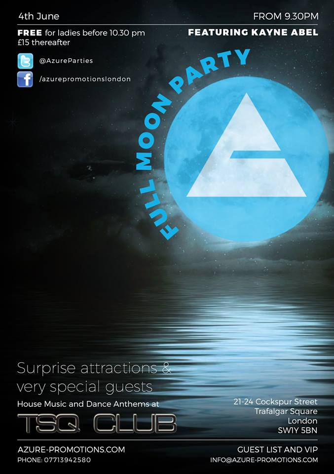 arrecordsuk's tweet image. Join us with @AzureParties on June 4th for the VIP Full Moon party at London's TSQ Club Trafalgar. #london
