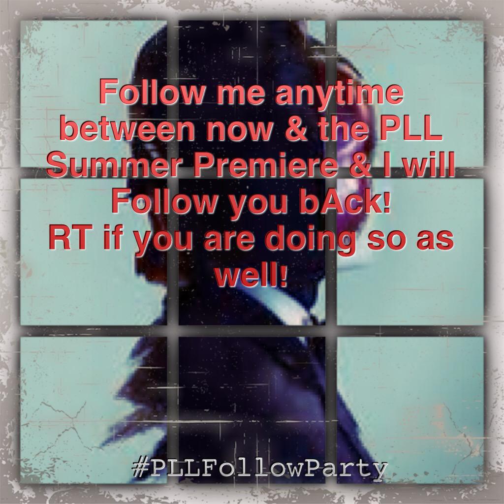CrazyPLL901's tweet image. I AM FOLLOWING EVERYONE BACK TODAY!!

RT #PLLFollowParty @abcfpll #SummerOfAnswers