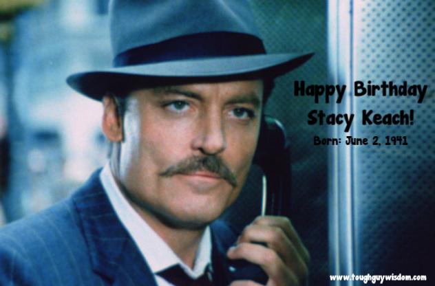 Happy 74th Birthday to Stacy Keach! 