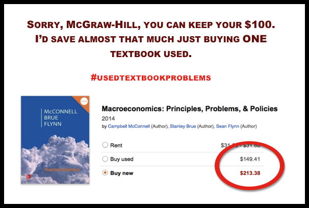 KaitlynVitez's tweet photo. Sorry, @mhhighered, I'll just buy used and save the $100. #usedtextbookproblems http://t.co/6mBXRGwX1P