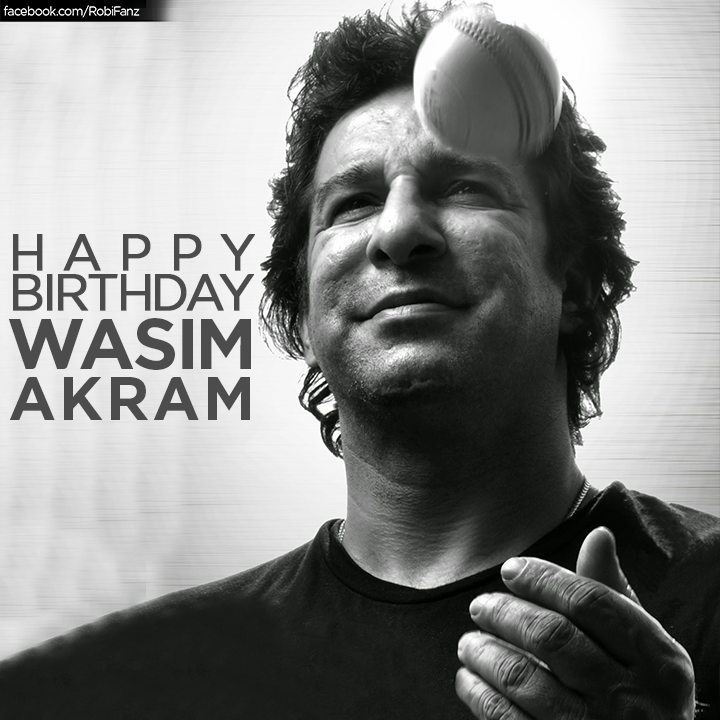 Happy Birthday to Akram, one of the greatest cricketers of all time. 