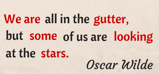 odieng's tweet photo. We are all in the gutter, but some of us are looking at the stars. -Oscar Wilde #quoteoftheday http://t.co/kt0WxTf7GV