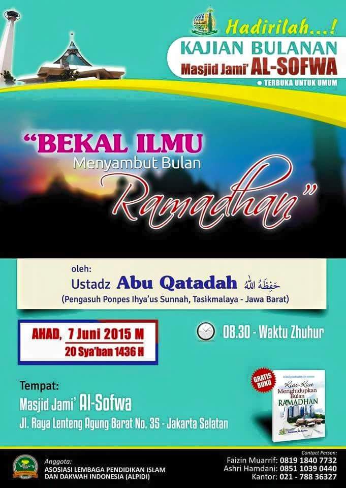 #Kajian #Jakarta "Bekal Ilmu Menyambut Bulan Ramadhan" 7 Juni di Masjid Jami' Al Sofwa, Lenteng Agung.