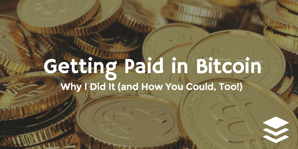 I'm Getting Paid in #Bitcoin: Here's How and Why buff.ly/1I1lyVd