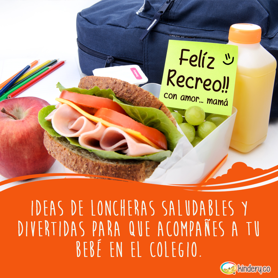 Sorprende a tu hijo con la lonchera, no basta que sea nutritiva debe ser agradable y sobre todo llena de amor.