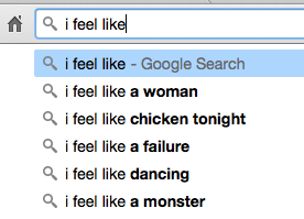YouDecideGames's tweet photo. When you Google "I feel like" the autocomplete options are sad, funny and terrifying. http://t.co/U1IKVIspPC