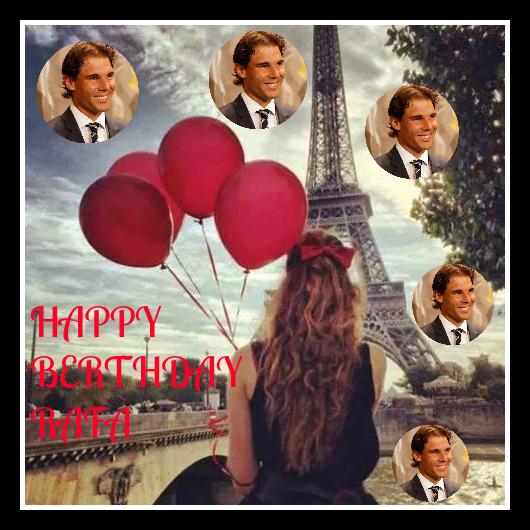 Happy 29th Birthday, Rafael Nadal! 