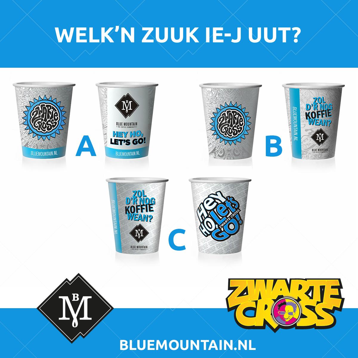 Welk'n zuuk ie-j uut?' 
Dus: Welke kies jij als dè koffiebeker voor <a href="/zwartecross/">Zwarte Cross</a> 15?Facebook.com/bluemountainNL en stem!