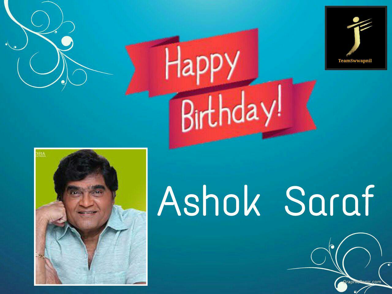 Wishing a very happy birthday to the greatest actor of our times Ashok Saraf Sir! love and happiness :) 