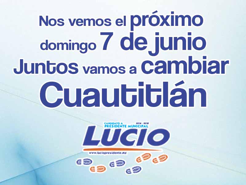 LucioH2015's tweet photo. Estamos seguros que vamos a cambiar Cuautitlán 

Este 7 de junio #VotaPAN

#LucioPresidente #CuautitlánAzul http://t.co/e73MXKgMoI