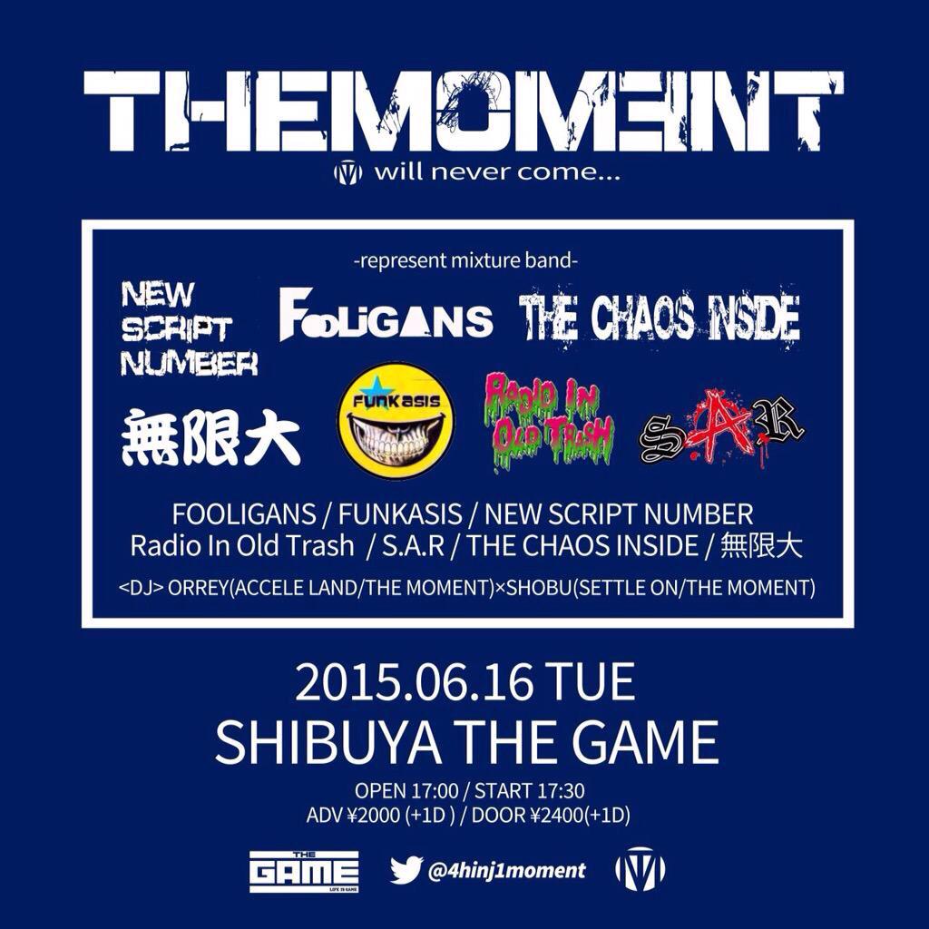 FUNKASIS_chad's tweet photo. 06/16(火) 渋谷ゲーム
THE MOMENT

【act】
Fooligans
New Script Number
The Chaos Inside
無限大
S.A.R.
R.I.O.T.
FUNKASIS http://t.co/UwtQX5w5jo