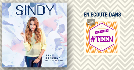 Retrouvez <a href="/SindyOfficiel/">ta grande tante</a> &amp; son titre #SansRancune sur la playlist #TEEN by <a href="/FiltrFrance/">Filtr France</a> ! ► bit.ly/1MoeSz7