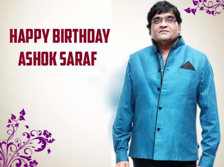 HAPPY BIRTHDAY LEGEND THE ASHOK SARAF FROM SIDHUDA AND 