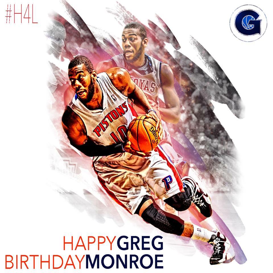 Happy Birthday Greg Monroe    