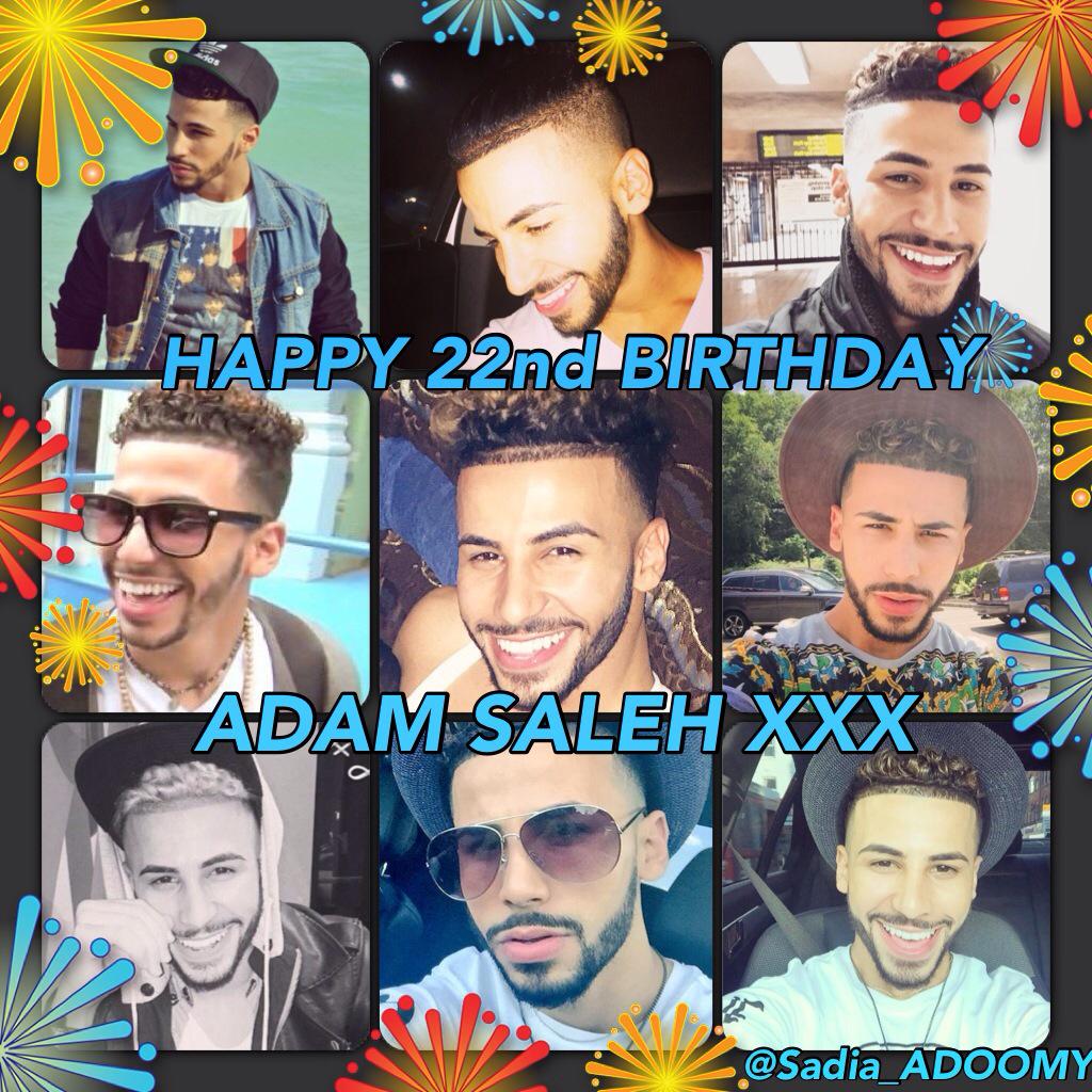   HAPPY BIRTHDAY ADAM SALEH     xx 