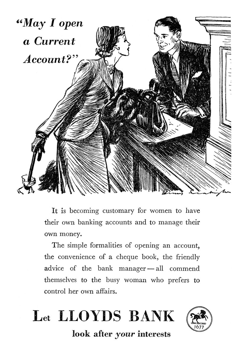 "It is becoming customary for women to have their own banking accounts..” Lloyds Bank ad from 1951.