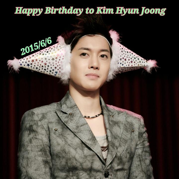 Happy Birthday to Kim Hyun Joong!!!!! 
\"       \"    