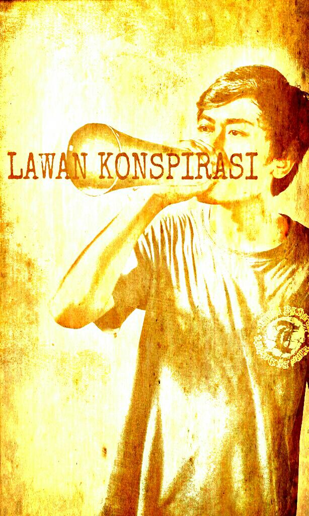 LAWAN KONSPIRASI !!! TAI LASO