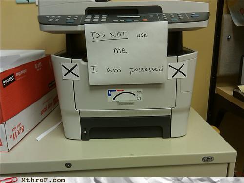 Printer that is possessed?!

#FM