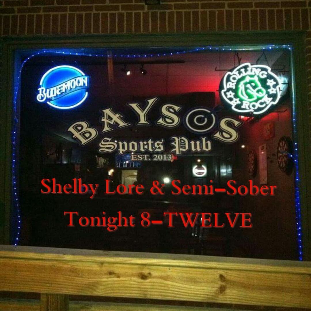 Tonight  Shelby Lore &amp; Semi-Sober 8-TWELVE! #baysos #beer