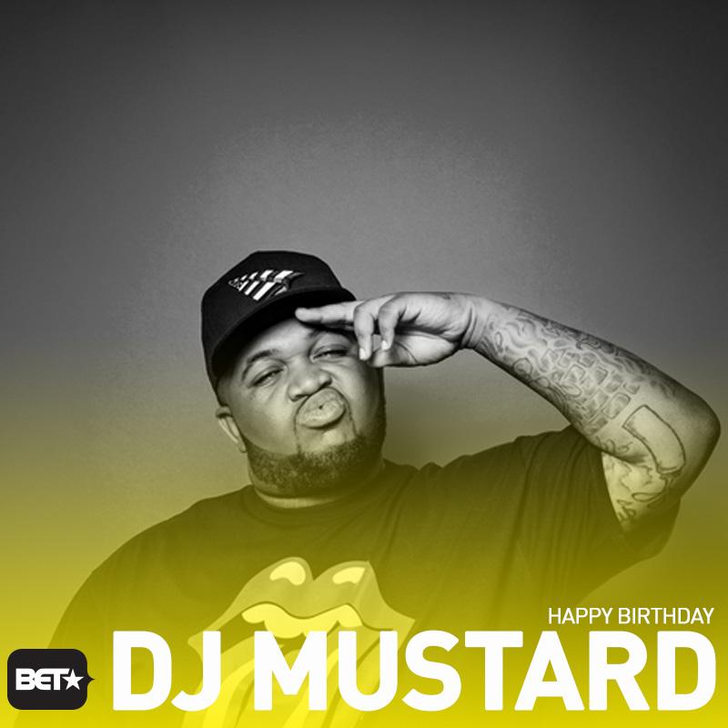 Happy Birthday to the king of bangin\ beats DJ Mustard! 