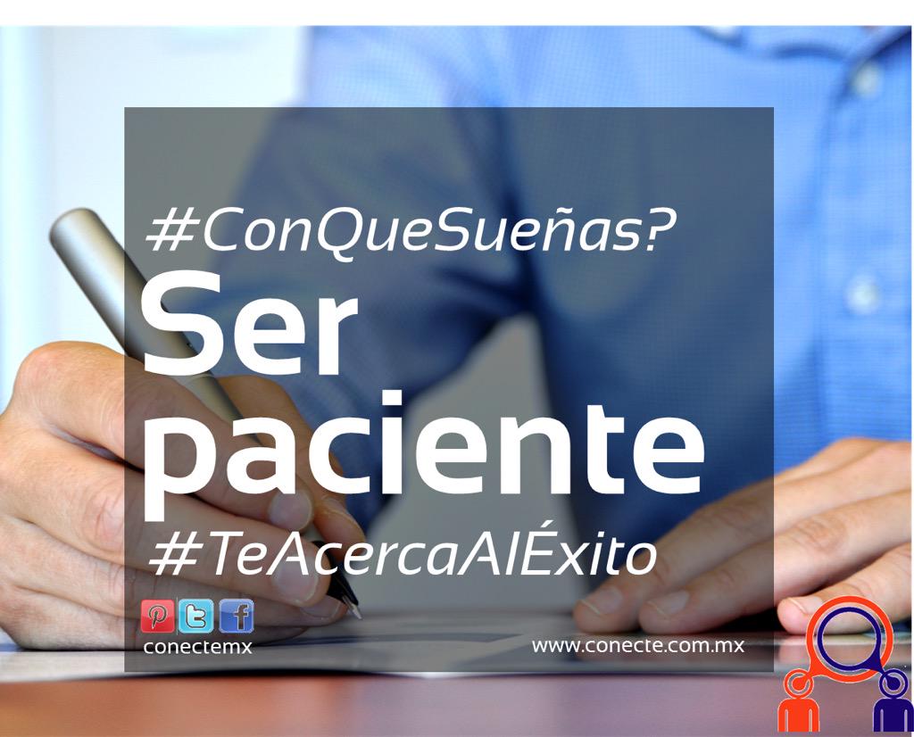 conectemx's tweet photo. #ConQueSueñas  #Ser Paciente #IniciandoNegocio  #TeAcercaAlÉxito #ConsultaConecte http://t.co/JTfoyXRus2