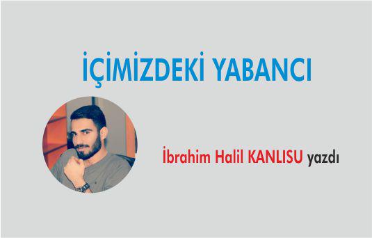 İbrahim Halil Kanlısu yazdı: İçimizdeki Yabancı
gencsiverek.com/icimizdeki-yab…
#gencsiverekcom
