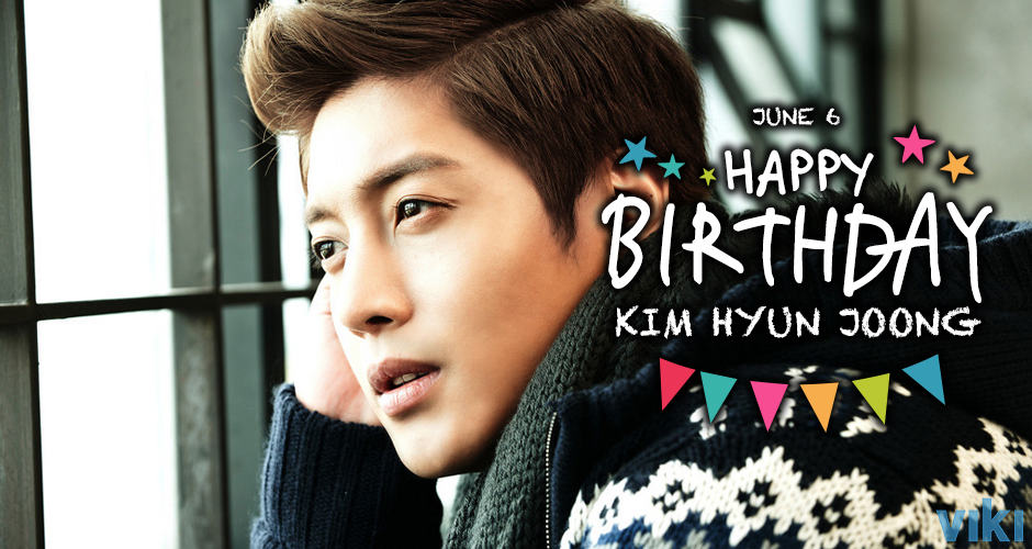   Viki: Happy Birthday to Kim Hyun Joong! Celebrate the birthday boy\s special day with 