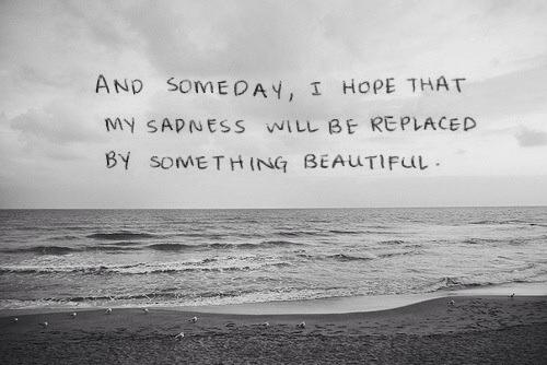DepressDiaries's tweet photo. Someday...I hope... http://t.co/lSeyFU0hxC