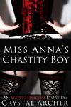 Miss Anna's Chastity Boy amzn.to/1Liagg9 #femdom #KindleUnlimited #kindlebooks #erotica #Kindle