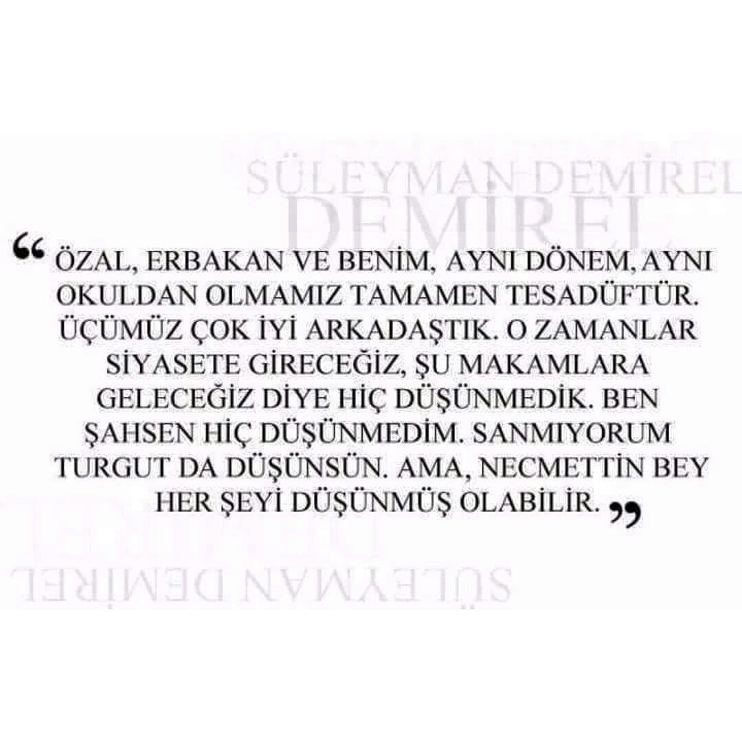 Süleyman Demirel: "... Ama, Necmettin Bey her şeyi düşünmüş olabilir."