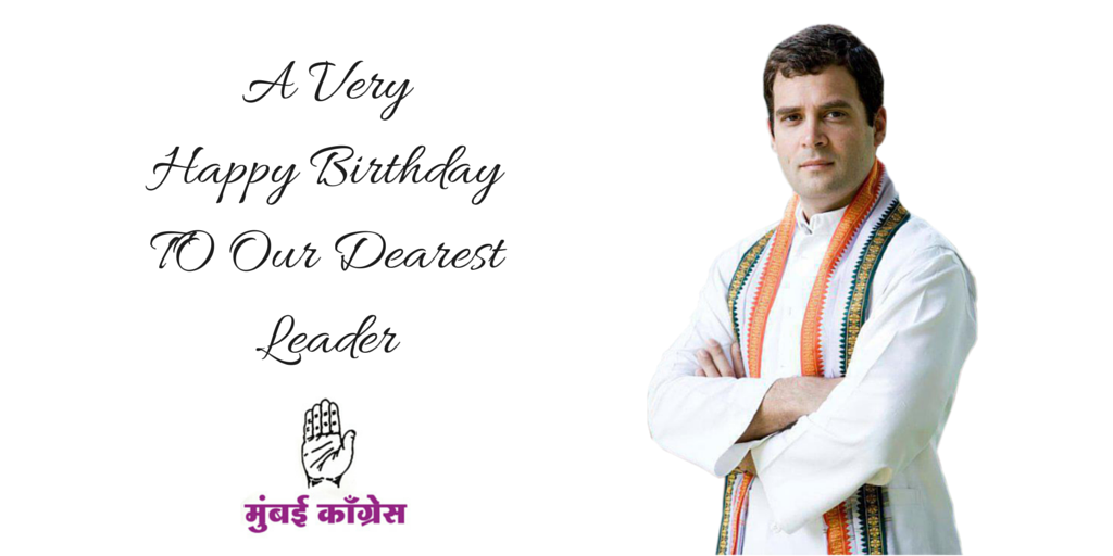 Mumbai Congress wishes Shri Rahul Gandhi, A Very Happy Birthday  