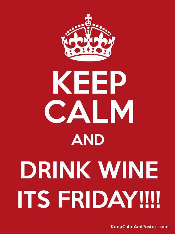 #KeepCalm #ItsFriday #wine oh yes! 😀🍷🍷