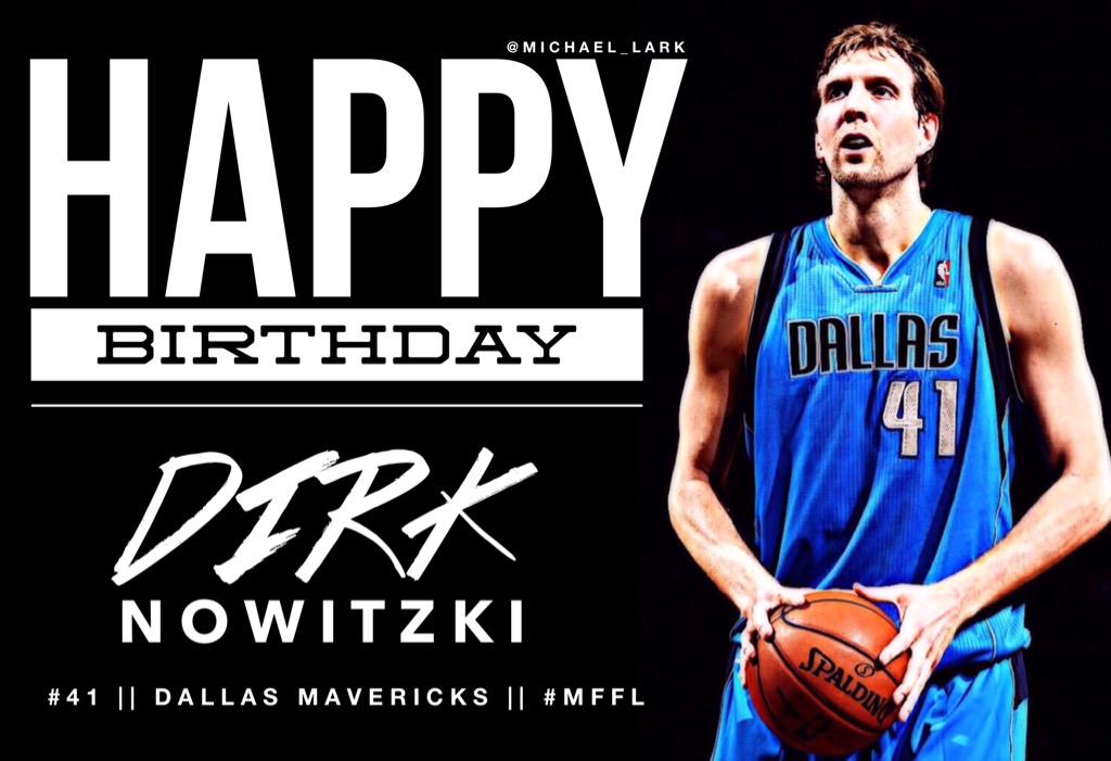 Happy 37th Birthday to the greatest international baller of all-time Dirk Nowitzki 